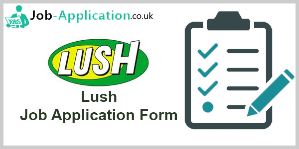 Lush Job Application Form