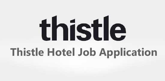 Thistle Hotel Job Application